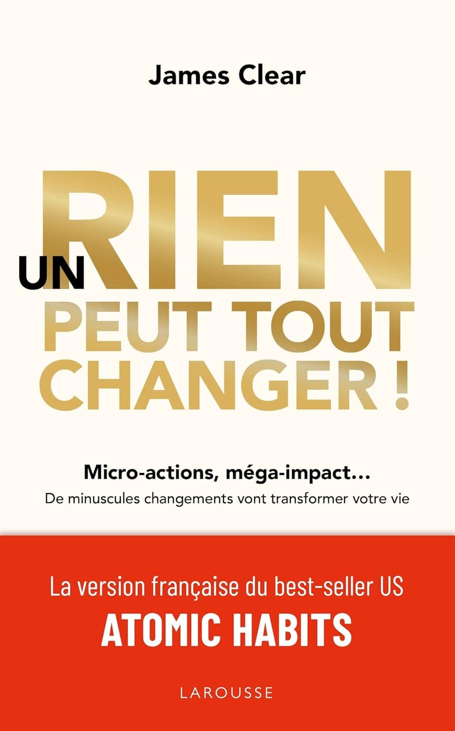 Un rien peut tout changer (Atomic habits)