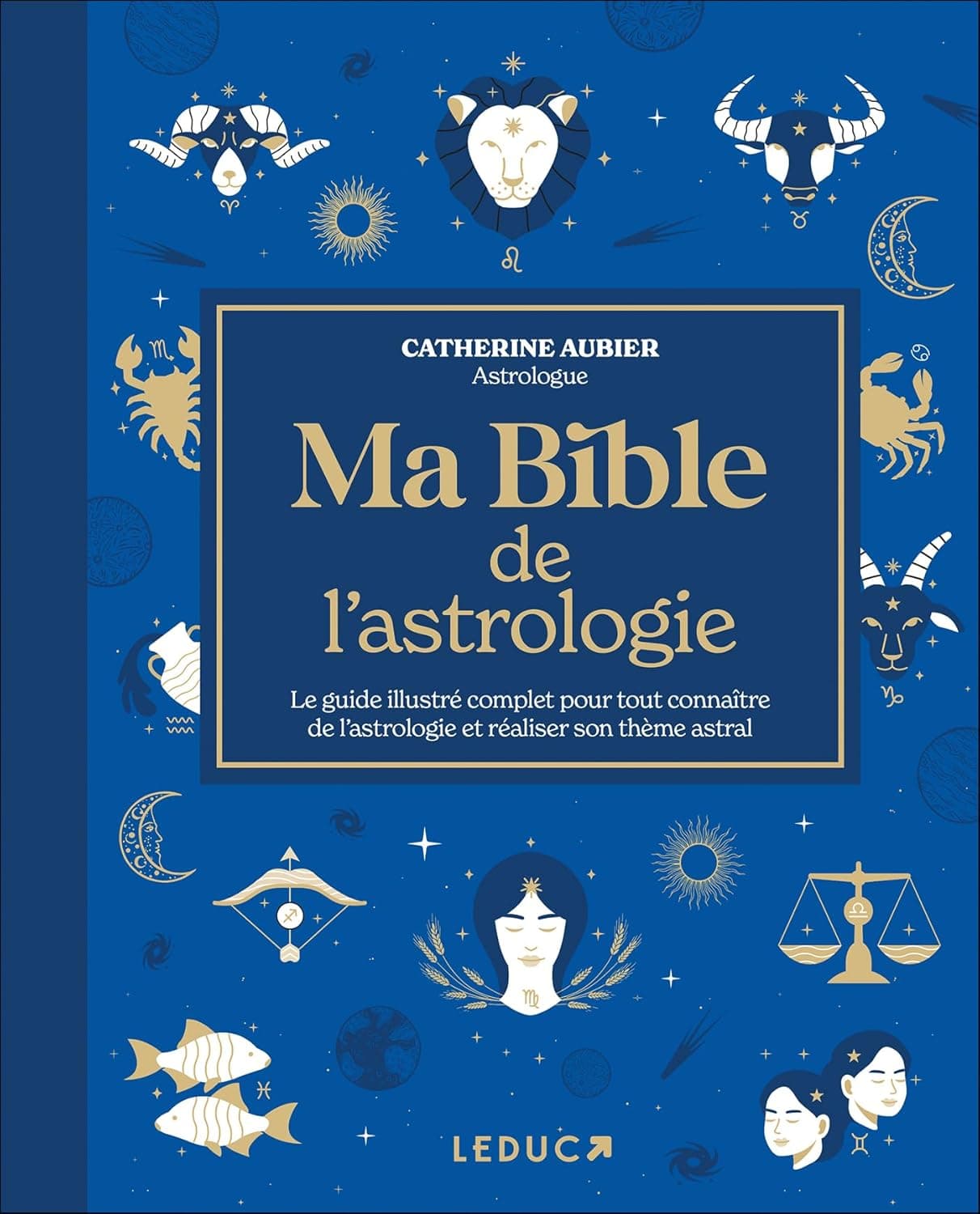 Ma bible de l'astrologie