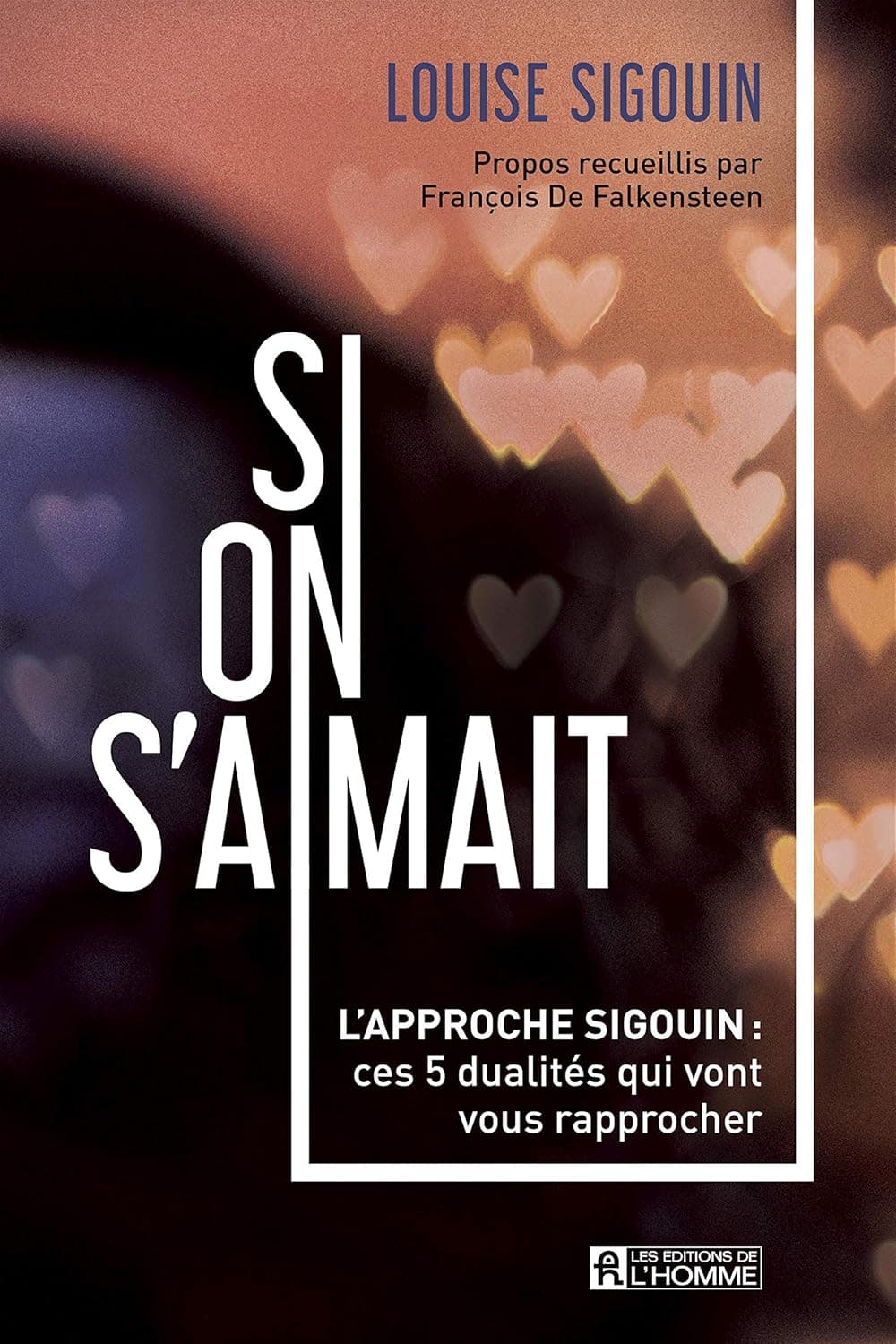 Si on s'aimait: L'approche Sigouin