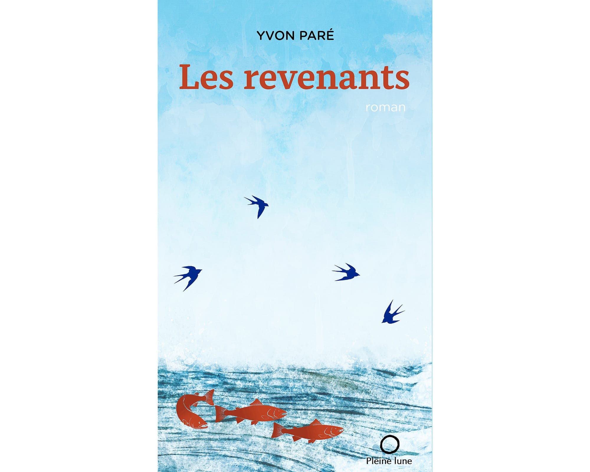 <b><i>Les revenants</i></b><br>
Yvon Paré<br>
Pleine lune<br>
216 pages<br>
2021