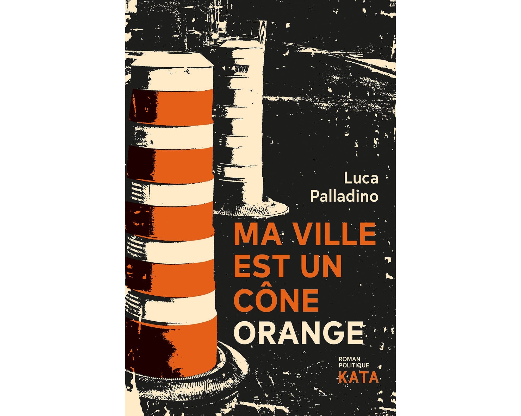 <b><i>Ma ville est un cône orange</i></b><br>
Luca Palladino<br>
Éditions Kata<br>
480 pages