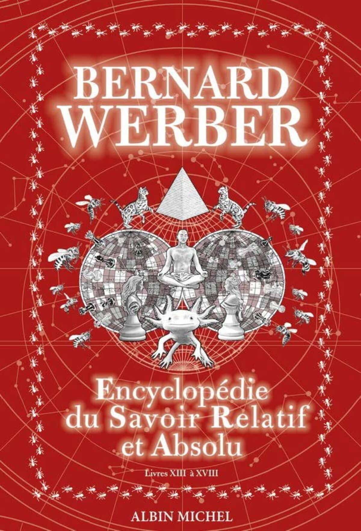 Pour aller plus loin dans l’univers de Bernard Werber: «Encyclopédie du Savoir Relatif et Absolu».