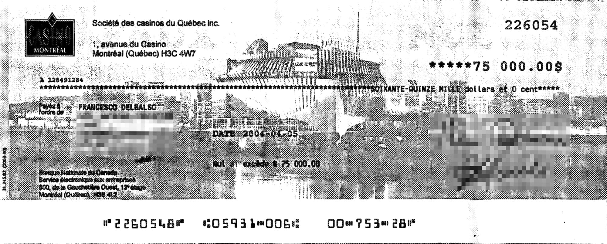 Le Casino de Montréal a fait un chèque de 75 000 $ (en mortaise) au mafieux Francesco Del Balso en 2004.