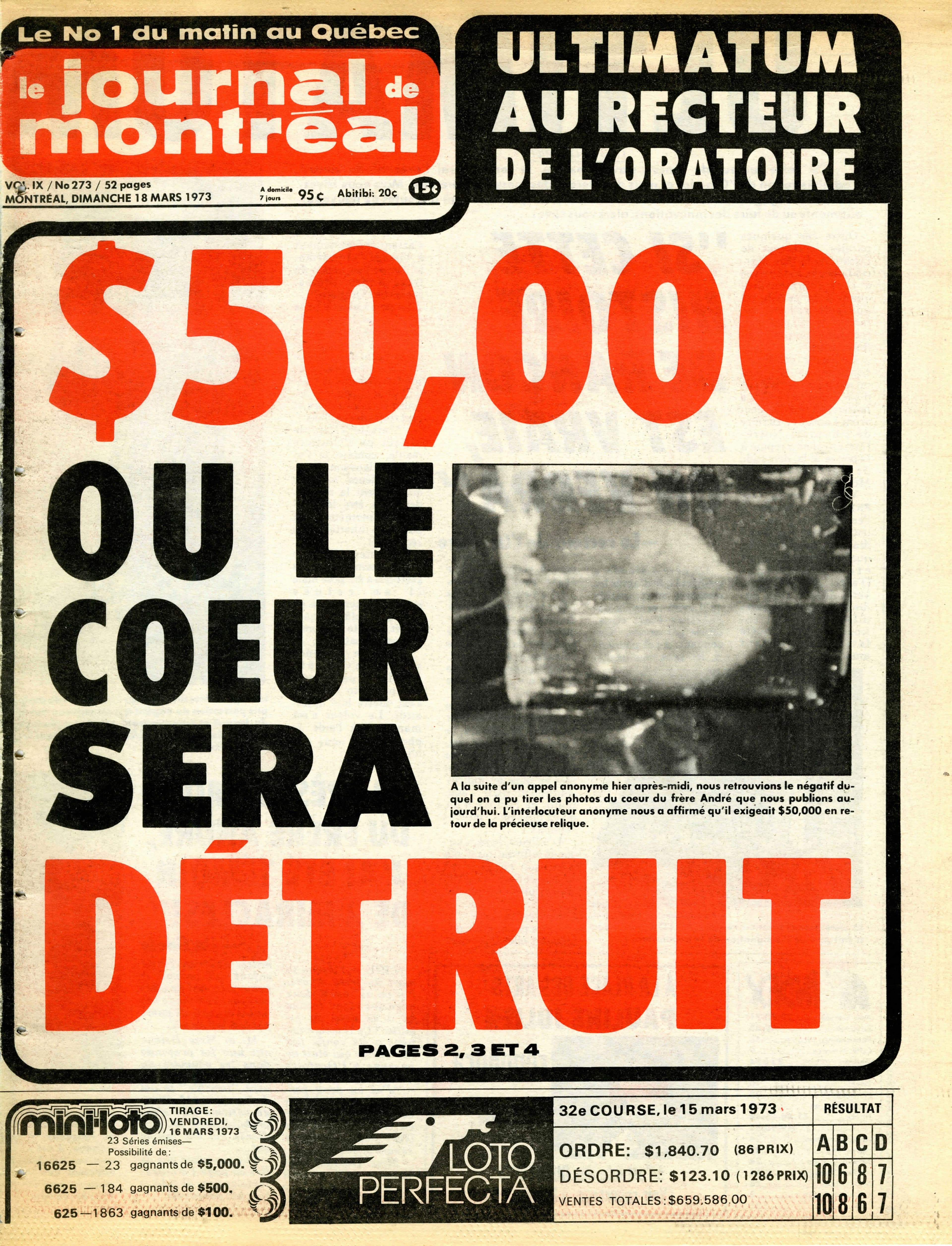 La une du Journal de Montréal du 18 mars 1973 annonce en gros titre que la rançon exigée est de 50 000$, ou la relique sera détruite.